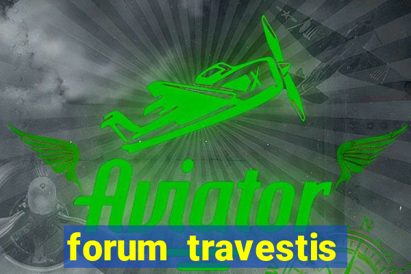 forum travestis acompanhantes porto alegre